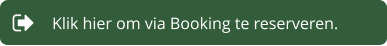 Klik hier om via Booking te reserveren.